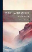 Mirth and Metre: Consisting of Poems [&c.]