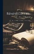 Reminiscences ...: With Memoirs of His Late Father and Friends, [Etc]