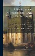 A History of Agriculture and Prices in England: From the Year After the Oxford Parliament (1259) to the Commencement of the Continental War (1793), Vo