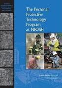 The Personal Protective Technology Program at Niosh: Reviews of Research Programs of the National Institute for Occupational Safety and Health