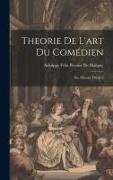 Theorie De L'art Du Comédien: Du, Manuel Théatral