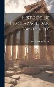Histoire De L'esclavage Dan L'antiquité, Volume 2