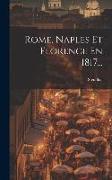 Rome, Naples Et Florence En 1817
