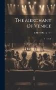 The Merchant Of Venice: A Comedy