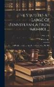 The Statutes At Large Of Pennsylvania From 1682-1801. ...: Compiled Under The Authority Of The Act Of May 19, 1887, Volume 12