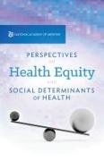 Perspectives on Health Equity and Social Determinants of Health