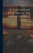 The Centennial History of the American Bible Society, Volume 1