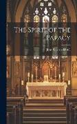 The Spirit of the Papacy
