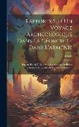 Rapports Sur Un Voyage Archéologique Dans La Géorgie Et Dans L'arménie: Exécuté En 1847-1848 Sous Les Auspices Du Prince Vorontzof, Leutenant Du Cauca