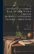 The Works Of Charles Paul De Kock, With A General Introduction By Jules Claretie ... Gregory Ed, Volume 18
