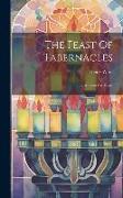 The Feast Of Tabernacles: A Poem For Music
