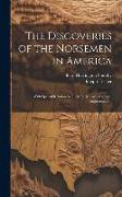 The Discoveries of the Norsemen in America: With Special Relation to Their Early Cartographical Representation