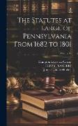 The Statutes at Large of Pennsylvania From 1682 to 1801, Volume 12