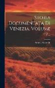 Storia Documentata Di Venezia, Volume 7