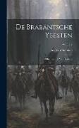 De Brabantsche Yeesten: Of Rymkronyk Van Braband, Volume 2