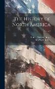 The History of North America, Volume 4
