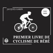 Premier Livre de Cyclisme de Bébé: Livre Bébé Noir et Blanc Contraste élevé 0-12 Mois Sur le Vélo