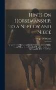 Hints On Horsemanship, to a Nephew and Niece: Or, Common Sense and Common Errors in Common Riding, by an Officer of the Household Brigade of Cavalry [