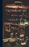 The Healing Art: Or, Chapters Upon Medicine, Diseases, Remedies, And Physicians, Historical, Biographical And Descriptive, Volume 1