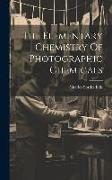 The Elementary Chemistry Of Photographic Chemicals