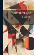 Institutes of Logic