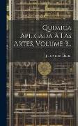 Quimica Aplicada A Las Artes, Volume 3