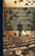 The Law and Practice in Bankruptcy: As Founded On the Recent Statute, With Forms