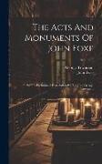 The Acts And Monuments Of John Foxe: With A Preliminary Dissertation By The Rev. George Townsend, Volume 3