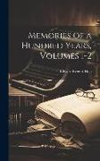 Memories of a Hundred Years, Volumes 1-2