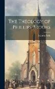 The Theology of Phillips Brooks