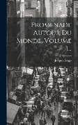 Promenade Autour Du Monde, Volume 1