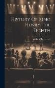 History Of King Henry The Eighth