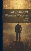 Memorial Of Webster Wagner