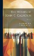 The Works of John C. Calhoun, Volume 3