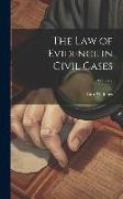 The Law of Evidence in Civil Cases, Volume 2