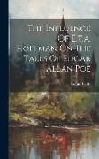 The Influence Of E.t.a. Hoffman On The Tales Of Edgar Allan Poe