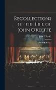 Recollections of the Life of John O'keeffe: Written by Himself