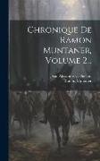 Chronique De Ramon Muntaner, Volume 2