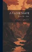 A Close Shave, Or, How Major Flagg Won His Bet