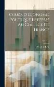 Cours D'économie Politique Prefessé Au Collége De France, Volume 1