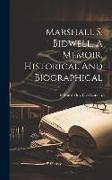 Marshall S. Bidwell, A Memoir, Historical And Biographical