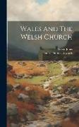 Wales And The Welsh Church