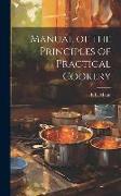 Manual of the Principles of Practical Cookery