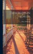Huguenots In Florida