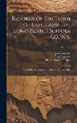 Records Of The Town Of East Hampton, Long Island, Suffolk Co., N.y.: With Other Ancient Documents Of Historic Value, Volume 4