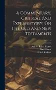 A Commentary, Critical And Explanatory, On The Old And New Testaments, Volume 2