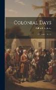 Colonial Days: A Historical Reader