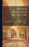 White & Franconia Mountains, Volume 2