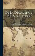 De La Décadence De L'angleterre, Volume 1