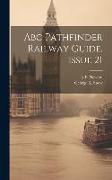 Abc Pathfinder Railway Guide, Issue 21